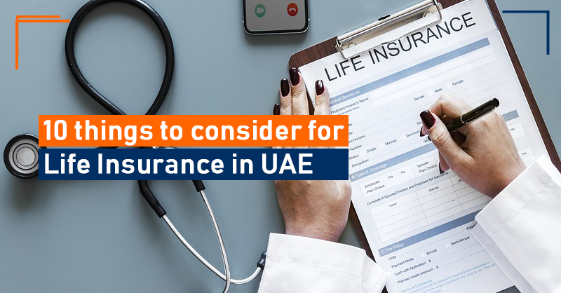 10 things to consider for Life Insurance in UAE