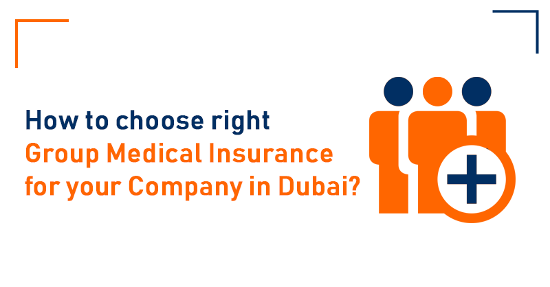 How to choose right Group Medical Insurance for your company in Dubai