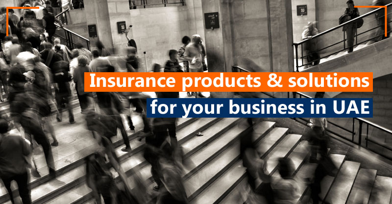 Insurance products & solutions for your business in UAE