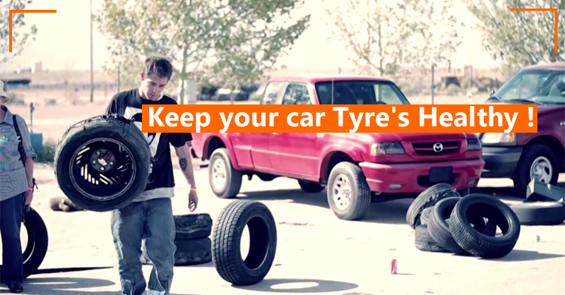 Keep your car Tyre's Healthy