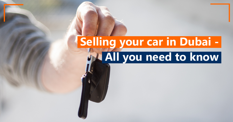 Selling your car in Dubai - All you need to know