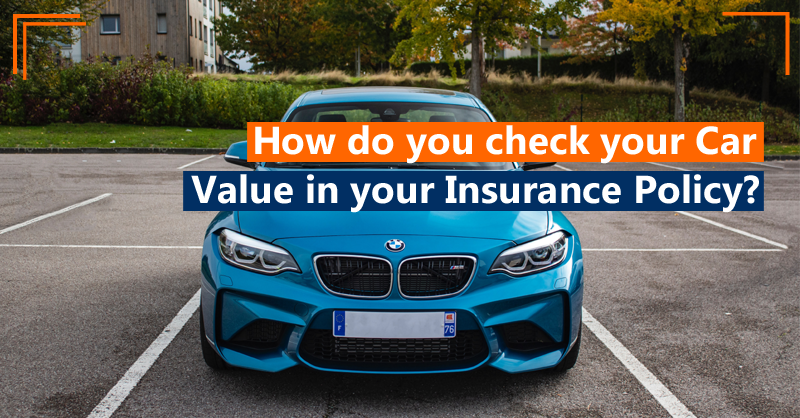 How do you check your car value in your insurance policy?