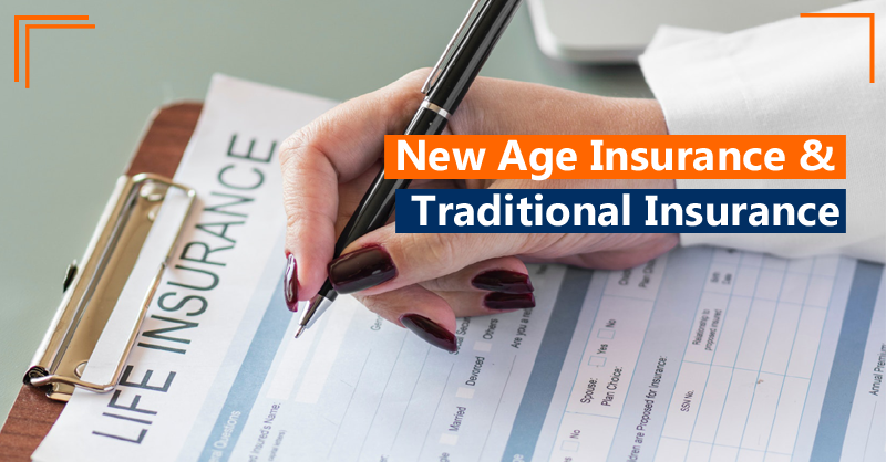 New Age Insurance & Traditional Insurance